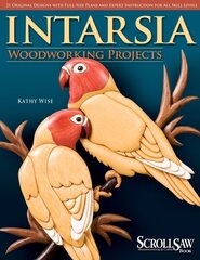 Intarsia Woodworking Projects: 21 Original Designs with Full-Size Plans and Expert Instruction for All Skill Levels cena un informācija | Grāmatas par veselīgu dzīvesveidu un uzturu | 220.lv