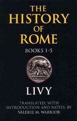 History of Rome, Books 1-5 illustrated edition, Bk. 1-5 cena un informācija | Vēstures grāmatas | 220.lv