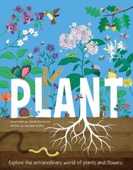 Plant: Explore the Extraordinary World of Plants and Flowers cena un informācija | Grāmatas pusaudžiem un jauniešiem | 220.lv