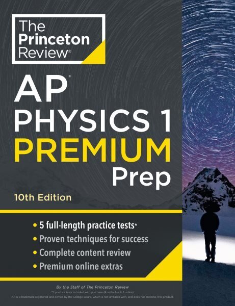 Princeton Review AP Physics 1 Premium Prep, 2024: 5 Practice Tests plus Complete Content Review plus Strategies & Techniques 2024 цена и информация | Grāmatas pusaudžiem un jauniešiem | 220.lv