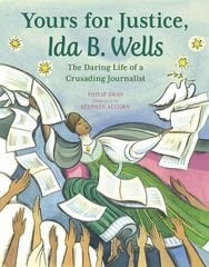 Yours for Justice, Ida B. Wells: The Daring Life of a Crusading Journalist cena un informācija | Grāmatas pusaudžiem un jauniešiem | 220.lv