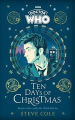 Doctor Who: Ten Days of Christmas: Festive tales with the Tenth Doctor cena un informācija | Grāmatas pusaudžiem un jauniešiem | 220.lv