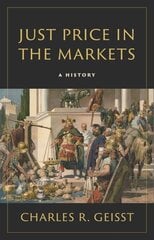 Just Price in the Markets: A History cena un informācija | Ekonomikas grāmatas | 220.lv
