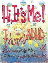 Hi, It's Me I Have ADHD цена и информация | Книги для подростков и молодежи | 220.lv