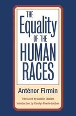 Equality of Human Races: POSITIVIST ANTHROPOLOGY cena un informācija | Sociālo zinātņu grāmatas | 220.lv