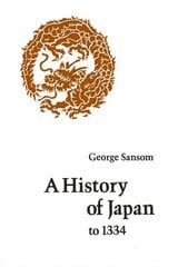 History of Japan to 1334 cena un informācija | Vēstures grāmatas | 220.lv