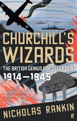 Churchill's Wizards: The British Genius for Deception 1914-1945 Main cena un informācija | Vēstures grāmatas | 220.lv