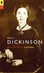 Emily Dickinson: Poems Selected by Ted Hughes Main - Poet to Poet цена и информация | Исторические книги | 220.lv