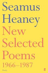 New Selected Poems 1966-1987 Main цена и информация | Поэзия | 220.lv