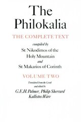 Philokalia Vol 2: The Complete Text Compiled by St Nikodimos of the Holy Mountain and St Makarios of Corinth Main, Volume 2 cena un informācija | Garīgā literatūra | 220.lv