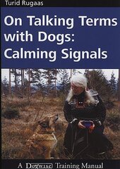 On Talking Terms with Dogs: Calming Signals 2nd edition cena un informācija | Grāmatas par veselīgu dzīvesveidu un uzturu | 220.lv