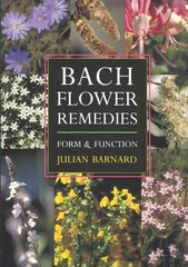 Bach Flower Remedies: Form and Function cena un informācija | Pašpalīdzības grāmatas | 220.lv