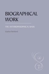 Biographical Work: The Anthroposophical Basis illustrated edition цена и информация | Книги по социальным наукам | 220.lv