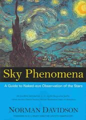 Sky Phenomena: A Guide to Naked-eye Observation of the Stars 2nd Revised edition cena un informācija | Grāmatas par veselīgu dzīvesveidu un uzturu | 220.lv