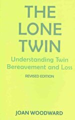 Lone Twin: Understanding Twin Bereavement and Loss 2nd Revised edition цена и информация | Книги по социальным наукам | 220.lv