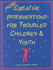 MORE Creative Interventions for Troubled Children & Youth cena un informācija | Sociālo zinātņu grāmatas | 220.lv