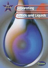 New Star Science: Year 4: Separating Solids And Liquids Pupils` Book: Pupil's Book цена и информация | Книги для подростков  | 220.lv