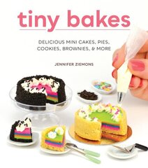 Tiny Bakes: Delicious Mini Cakes, Pies, Cookies, Brownies, and More cena un informācija | Pavārgrāmatas | 220.lv