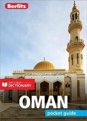 Berlitz Pocket Guide Oman (Travel Guide with Dictionary): (Travel Guide with Dictionary) 3rd Revised edition cena un informācija | Ceļojumu apraksti, ceļveži | 220.lv