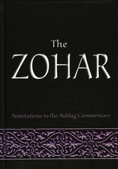 Zohar: Annotations to the Ashlag Commentary illustrated edition cena un informācija | Garīgā literatūra | 220.lv