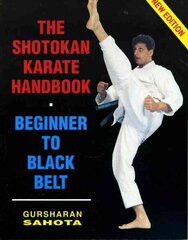 Shotokan Karate Handbook: Beginner to Black Belt illustrated edition, Beginner to Black Belt цена и информация | Книги о питании и здоровом образе жизни | 220.lv