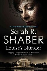 Louise's Blunder: A 1940s spy thriller set in wartime Washington Main цена и информация | Фантастика, фэнтези | 220.lv