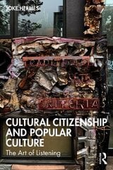 Cultural Citizenship and Popular Culture: The Art of Listening cena un informācija | Enciklopēdijas, uzziņu literatūra | 220.lv