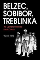 Belzec, Sobibor, Treblinka: The Operation Reinhard Death Camps New edition cena un informācija | Vēstures grāmatas | 220.lv