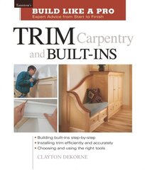Trim Carpentry and Built-Ins illustrated edition цена и информация | Книги о питании и здоровом образе жизни | 220.lv