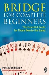 Bridge for Complete Beginners cena un informācija | Grāmatas par veselīgu dzīvesveidu un uzturu | 220.lv