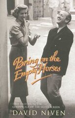 Bring on the Empty Horses New edition цена и информация | Биографии, автобиогафии, мемуары | 220.lv