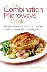 Combination Microwave Cook: Recipes for Combination Microwaves and Microwaves with Built-in Grills Re-issue cena un informācija | Pavārgrāmatas | 220.lv