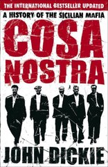 Cosa Nostra: The Definitive History of the Sicilian Mafia New edition цена и информация | Книги по социальным наукам | 220.lv