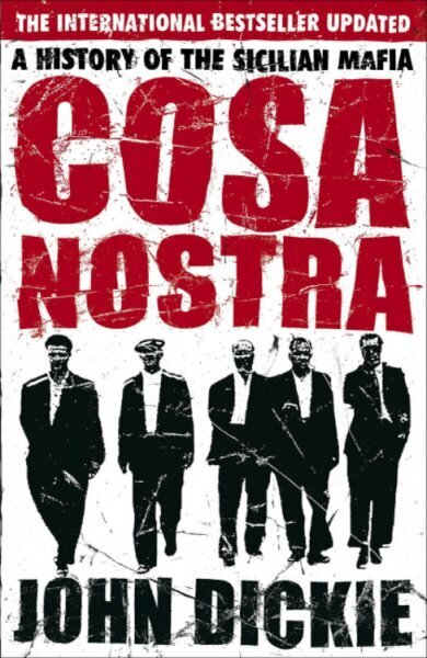 Cosa Nostra: The Definitive History of the Sicilian Mafia New edition cena un informācija | Sociālo zinātņu grāmatas | 220.lv