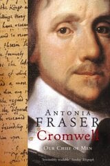 Cromwell, Our Chief Of Men New edition цена и информация | Биографии, автобиогафии, мемуары | 220.lv