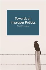 Towards an Improper Politics cena un informācija | Sociālo zinātņu grāmatas | 220.lv