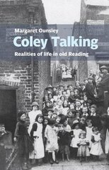 Coley Talking: Realities of life in old Reading cena un informācija | Grāmatas par veselīgu dzīvesveidu un uzturu | 220.lv