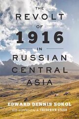 Revolt of 1916 in Russian Central Asia cena un informācija | Vēstures grāmatas | 220.lv