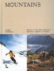 Mountains: Sporting in the most beautiful mountain regions in Europe cena un informācija | Grāmatas par veselīgu dzīvesveidu un uzturu | 220.lv