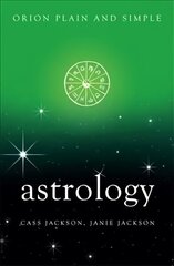 Astrology, Orion Plain and Simple cena un informācija | Pašpalīdzības grāmatas | 220.lv