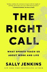 Right Call: What Sports Teach Us About Work and Life cena un informācija | Pašpalīdzības grāmatas | 220.lv