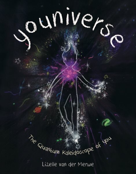 Youniverse: The Quantum Kaleidoscope of You cena un informācija | Grāmatas mazuļiem | 220.lv