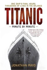 Titanic: Minute by Minute цена и информация | Исторические книги | 220.lv