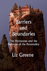 Barriers and Boundaries: The Horoscope and the Defences of the Personality 2023 cena un informācija | Pašpalīdzības grāmatas | 220.lv