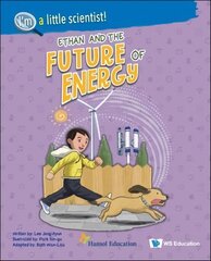 Ethan And The Future Of Energy цена и информация | Книги для подростков и молодежи | 220.lv