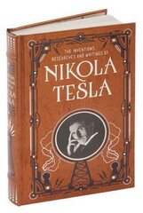 Inventions, Researches and Writings of Nikola Tesla (Barnes & Noble Collectible Classics: Omnibus Edition) Revised, Bonded Leather цена и информация | Биографии, автобиогафии, мемуары | 220.lv