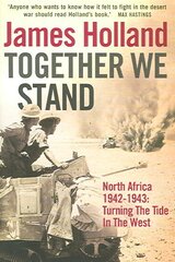 Together We Stand: North Africa 19421943: Turning the Tide in the West cena un informācija | Vēstures grāmatas | 220.lv