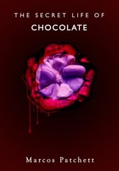 The Secret Life of Chocolate cena un informācija | Pašpalīdzības grāmatas | 220.lv