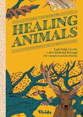 Healing Animals: Wolves, Foxes, Owls, and Other Wild Archetypal Animals that Inhabit Our Psyche cena un informācija | Pašpalīdzības grāmatas | 220.lv