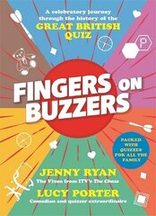 Fingers on Buzzers: From Bullseye to Pointless, a celebratory journey through the history of the Great British Quiz cena un informācija | Grāmatas par veselīgu dzīvesveidu un uzturu | 220.lv